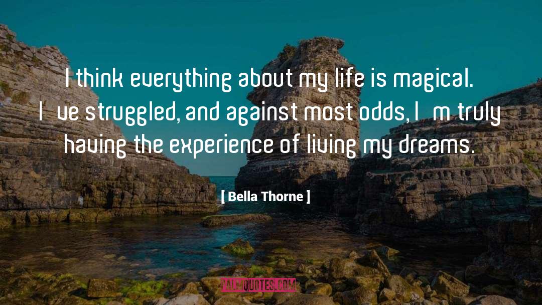 Bella Thorne Quotes: I think everything about my