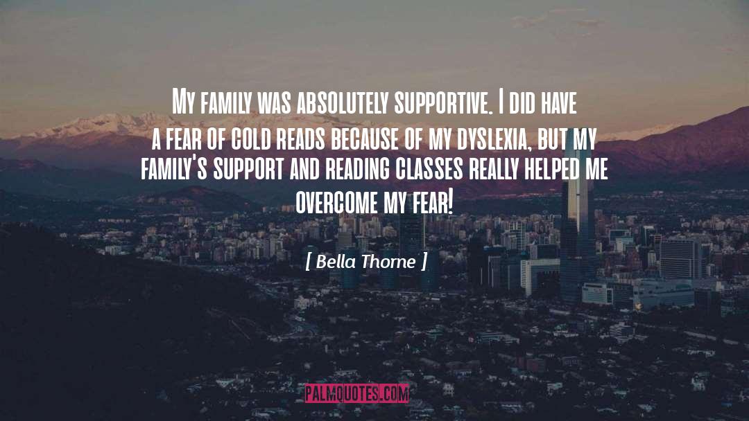 Bella Thorne Quotes: My family was absolutely supportive.