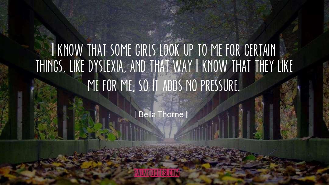 Bella Thorne Quotes: I know that some girls