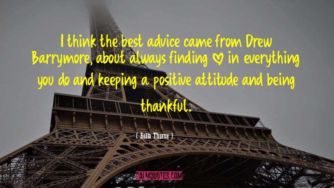 Bella Thorne Quotes: I think the best advice