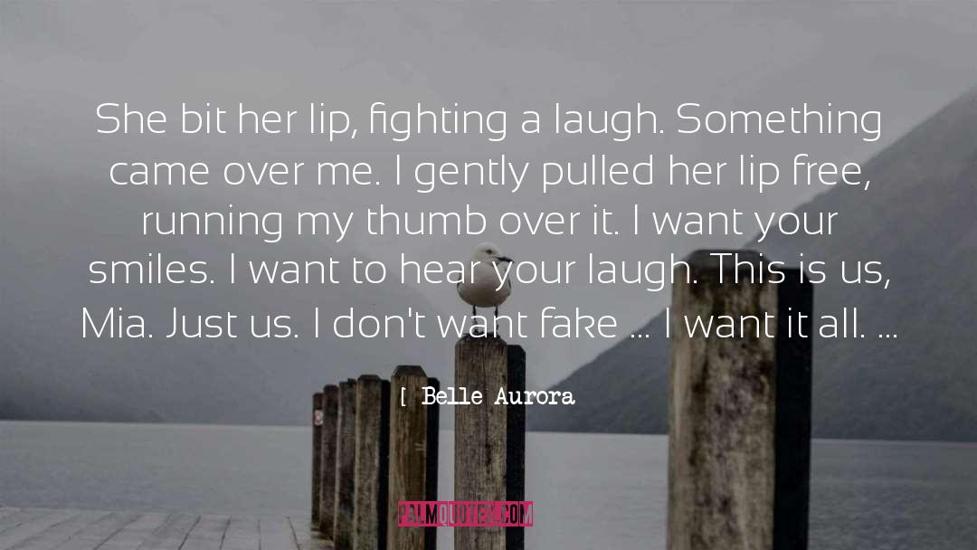 Belle Aurora Quotes: She bit her lip, fighting