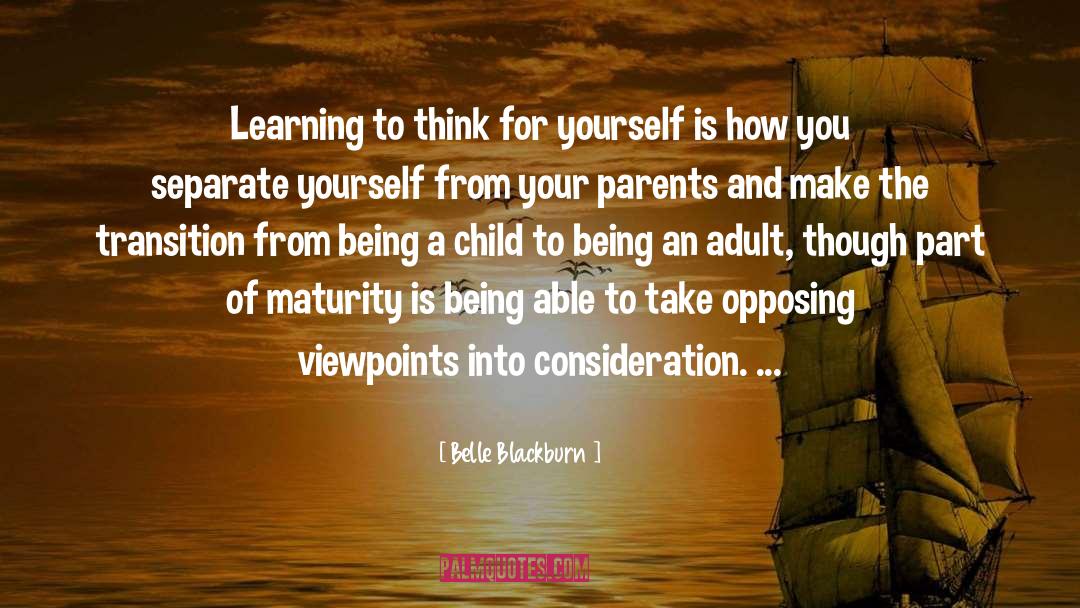 Belle Blackburn Quotes: Learning to think for yourself