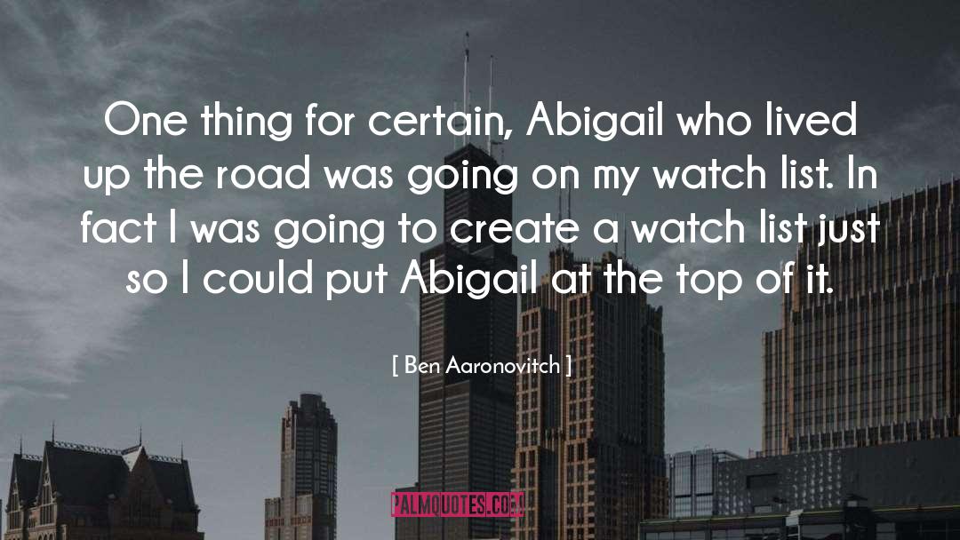 Ben Aaronovitch Quotes: One thing for certain, Abigail