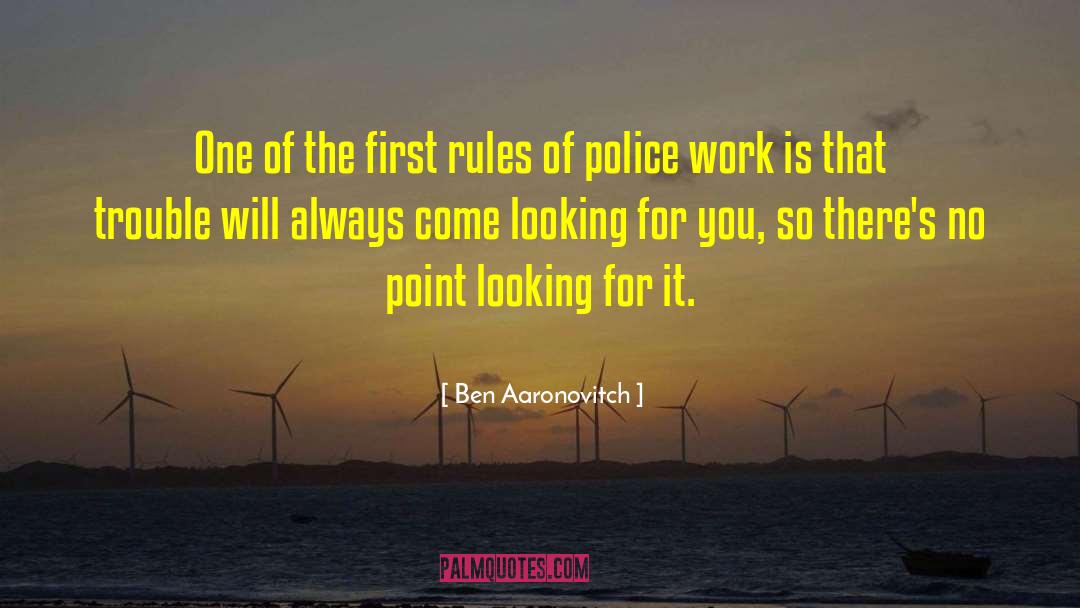 Ben Aaronovitch Quotes: One of the first rules