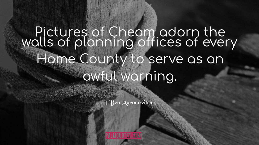 Ben Aaronovitch Quotes: Pictures of Cheam adorn the