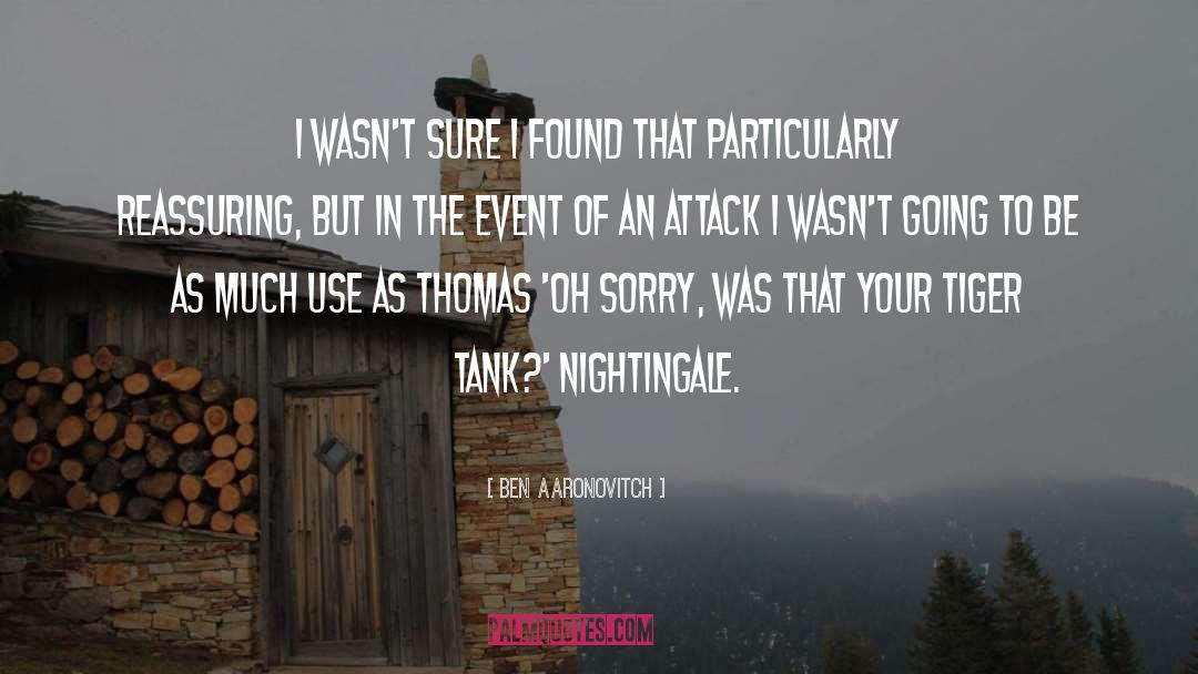 Ben Aaronovitch Quotes: I wasn't sure I found