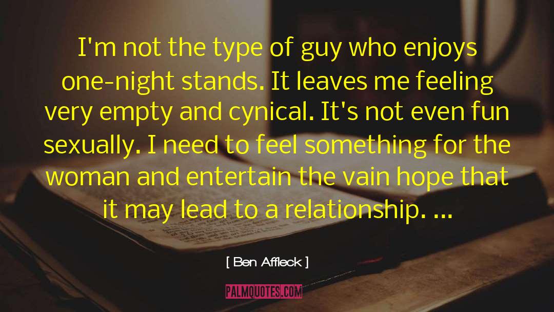 Ben Affleck Quotes: I'm not the type of