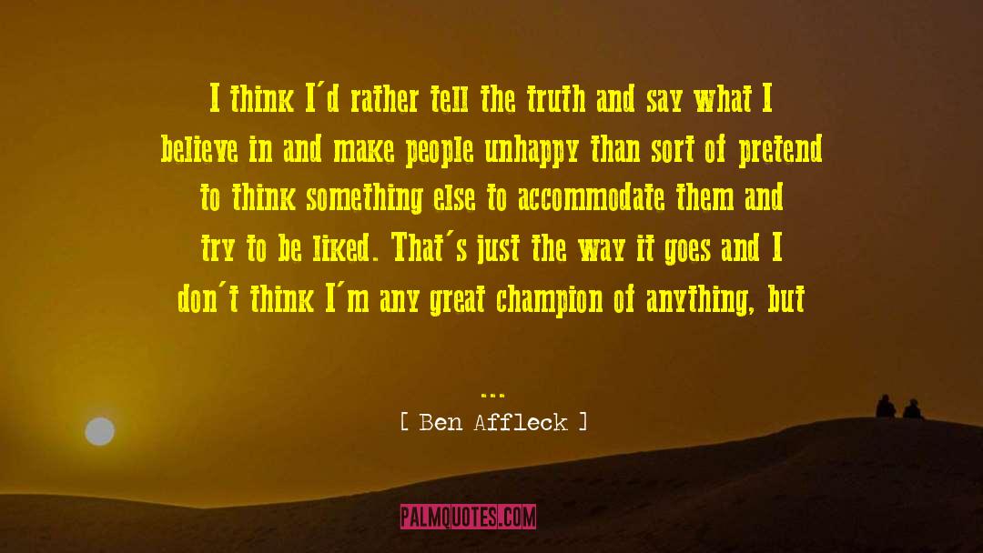 Ben Affleck Quotes: I think I'd rather tell