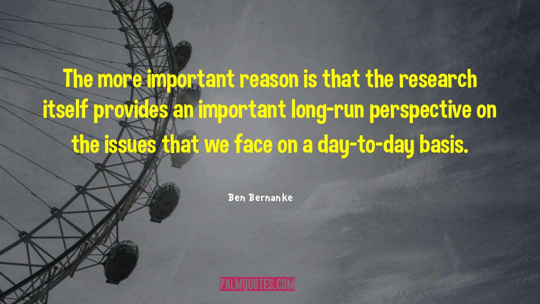 Ben Bernanke Quotes: The more important reason is