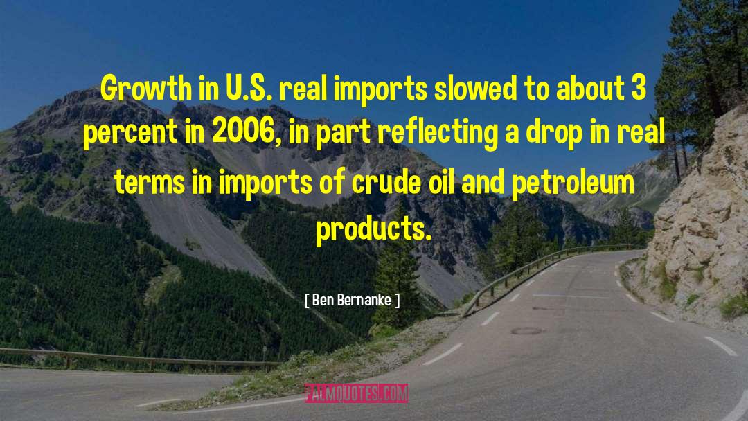 Ben Bernanke Quotes: Growth in U.S. real imports