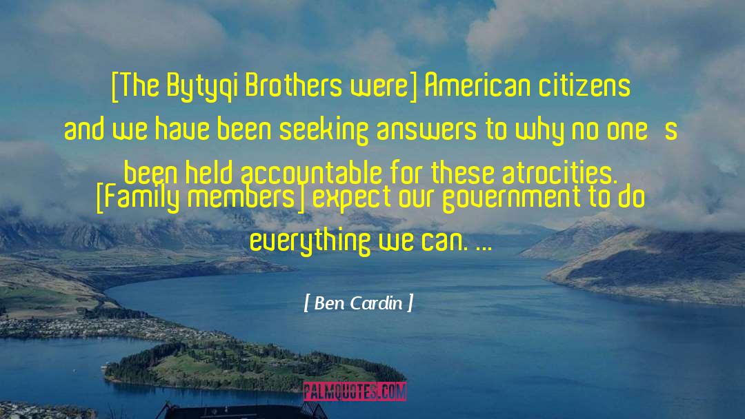 Ben Cardin Quotes: [The Bytyqi Brothers were] American