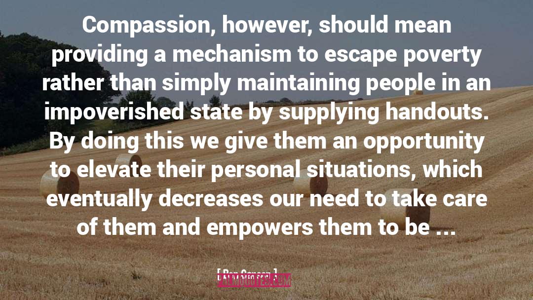 Ben Carson Quotes: Compassion, however, should mean providing