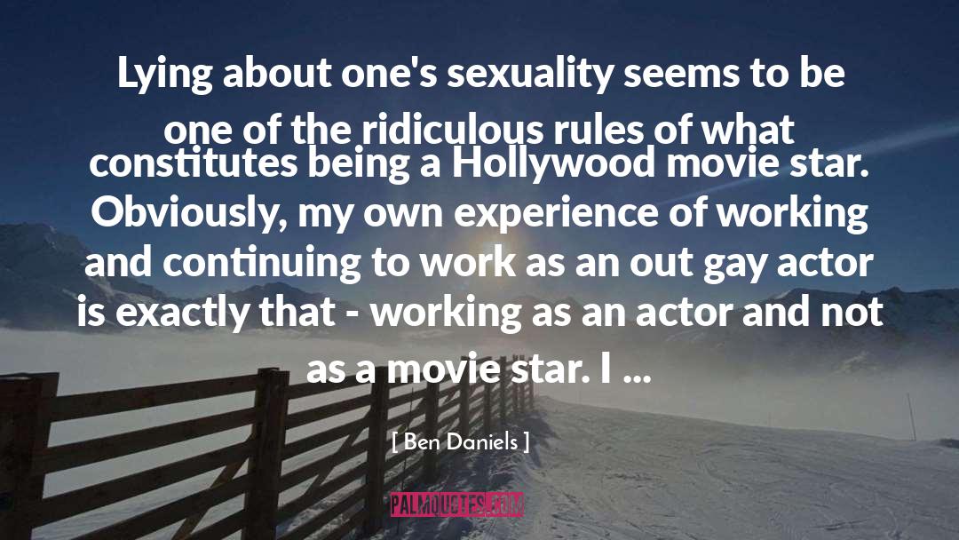 Ben Daniels Quotes: Lying about one's sexuality seems