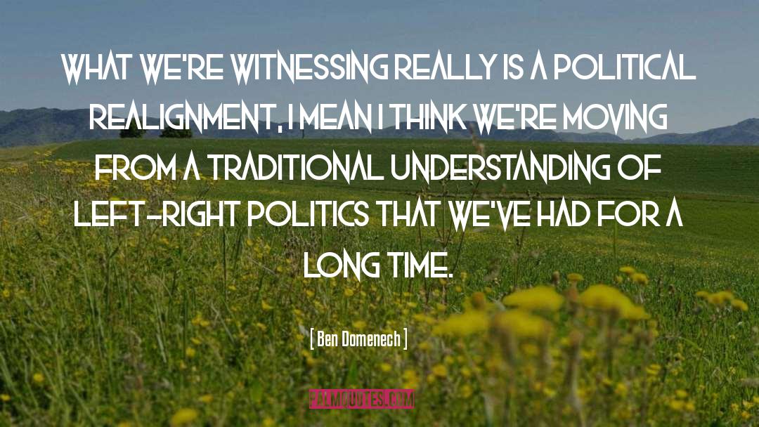 Ben Domenech Quotes: What we're witnessing really is