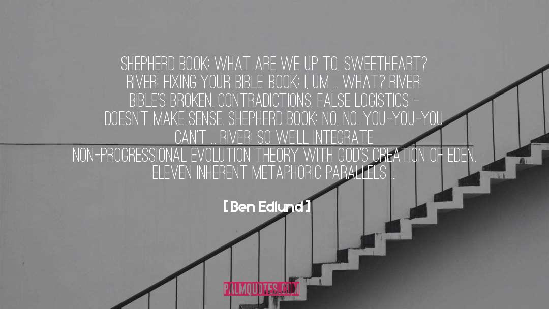 Ben Edlund Quotes: Shepherd Book: What are we