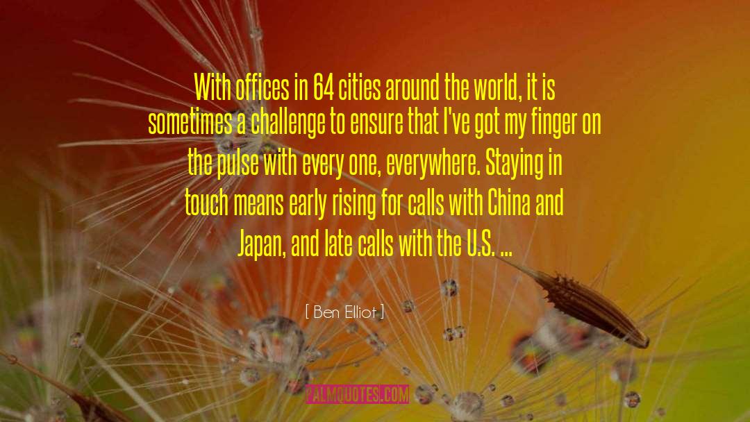 Ben Elliot Quotes: With offices in 64 cities