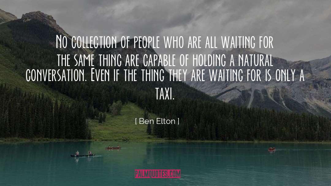 Ben Elton Quotes: No collection of people who