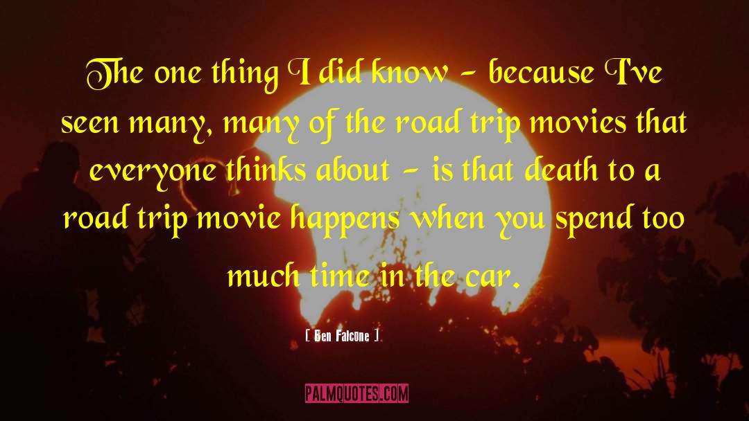 Ben Falcone Quotes: The one thing I did