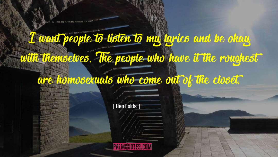 Ben Folds Quotes: I want people to listen