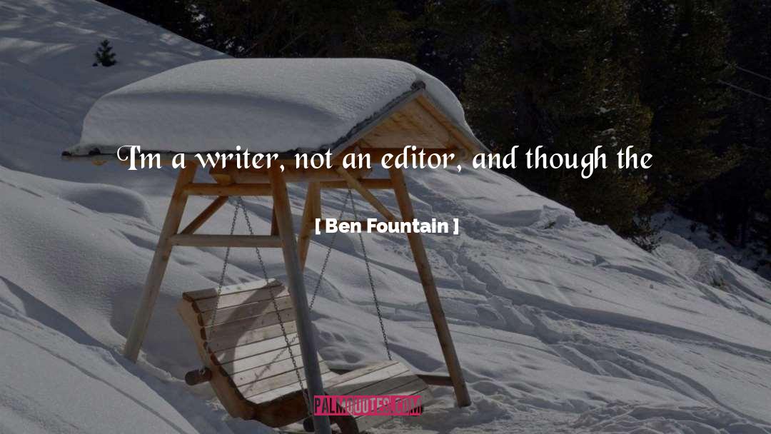 Ben Fountain Quotes: I'm a writer, not an