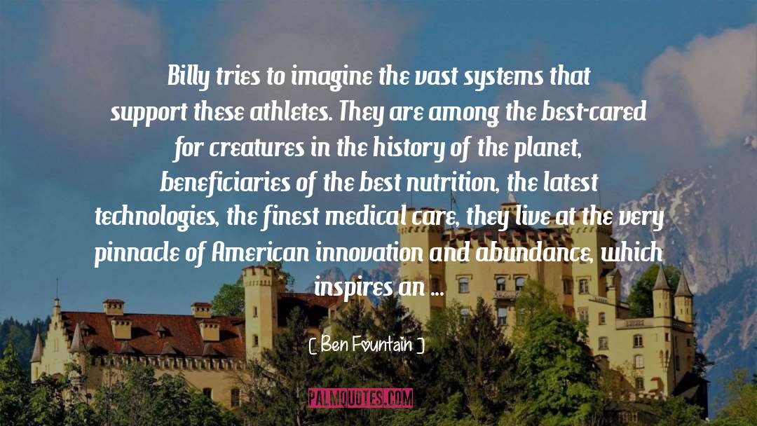 Ben Fountain Quotes: Billy tries to imagine the