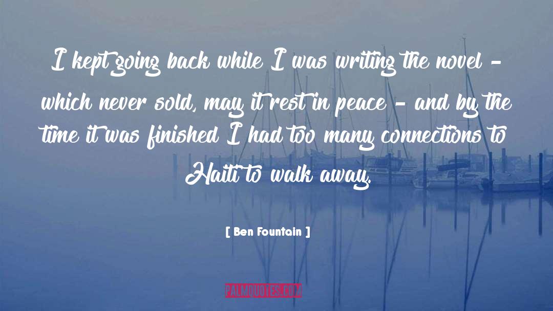 Ben Fountain Quotes: I kept going back while