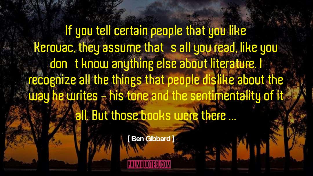 Ben Gibbard Quotes: If you tell certain people