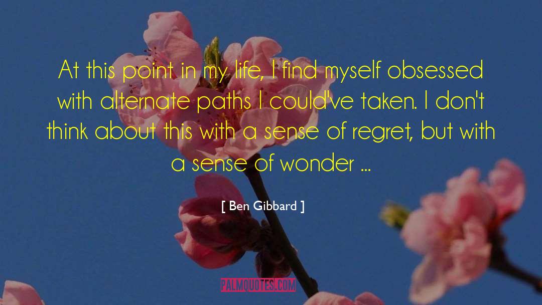 Ben Gibbard Quotes: At this point in my