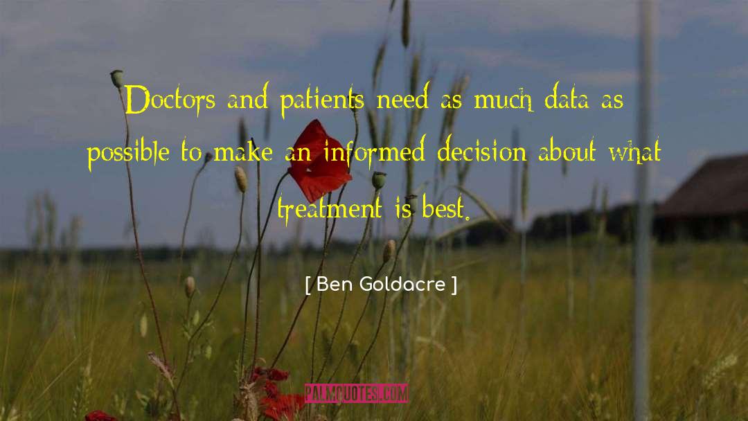 Ben Goldacre Quotes: Doctors and patients need as
