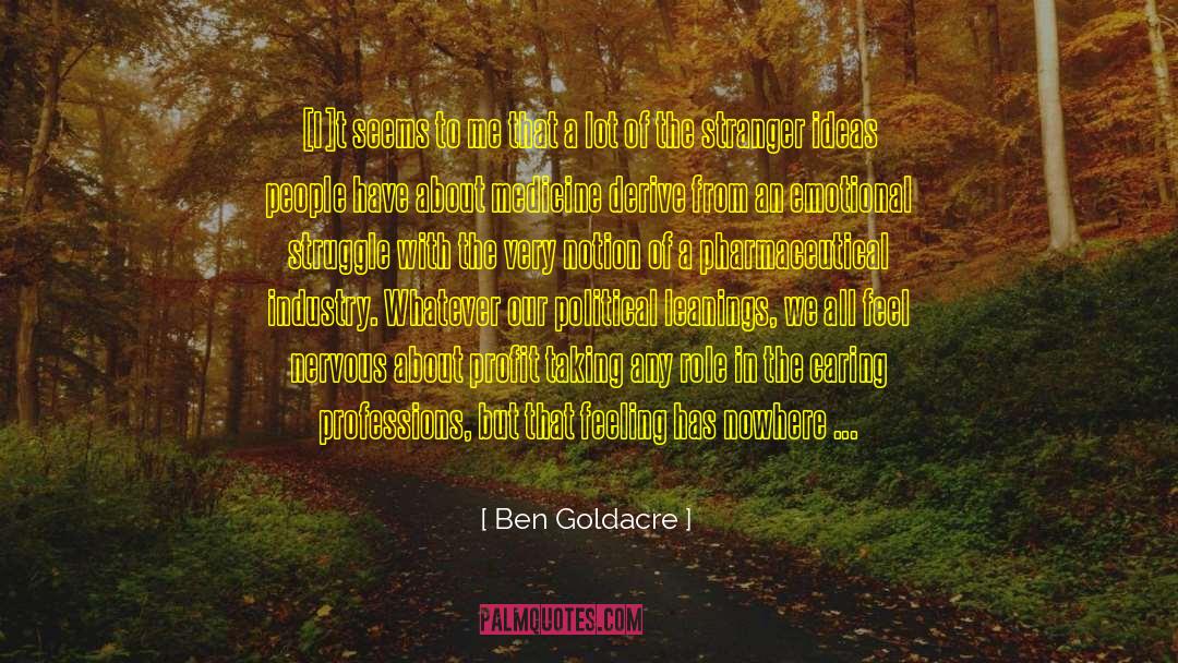 Ben Goldacre Quotes: [I]t seems to me that