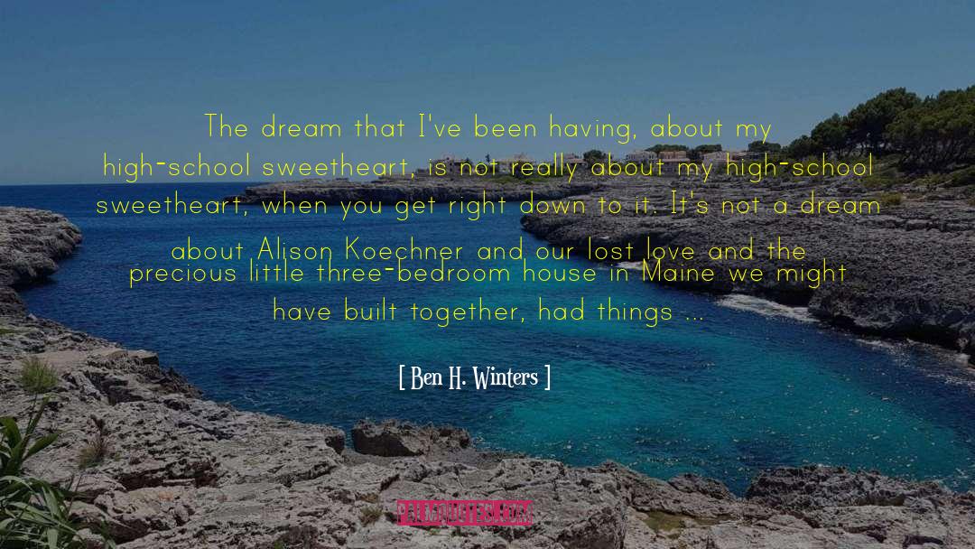 Ben H. Winters Quotes: The dream that I've been