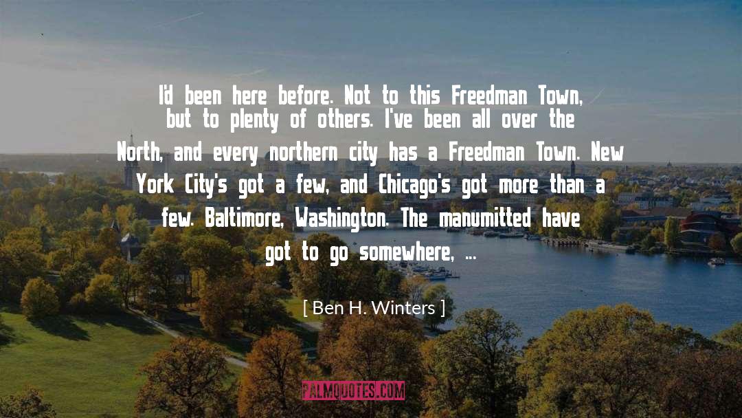 Ben H. Winters Quotes: I'd been here before. Not
