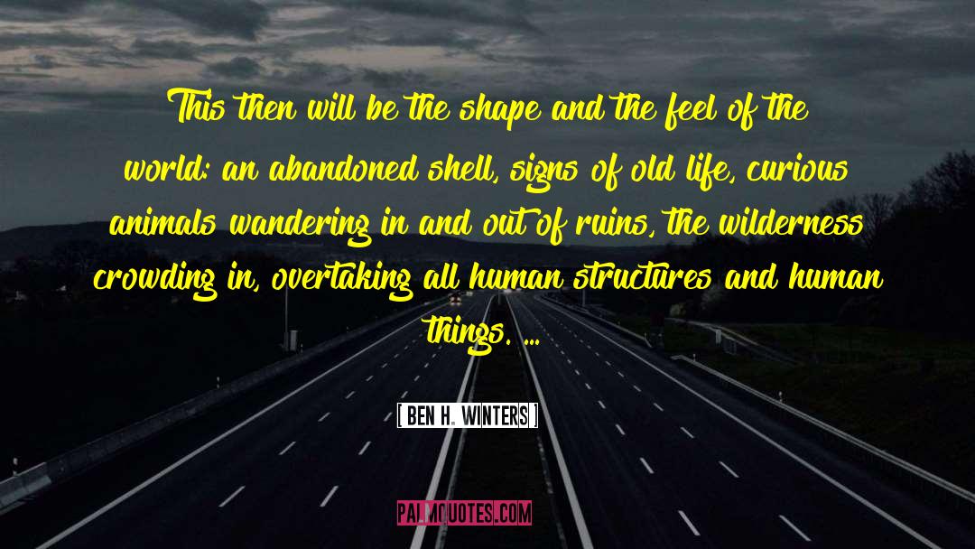 Ben H. Winters Quotes: This then will be the