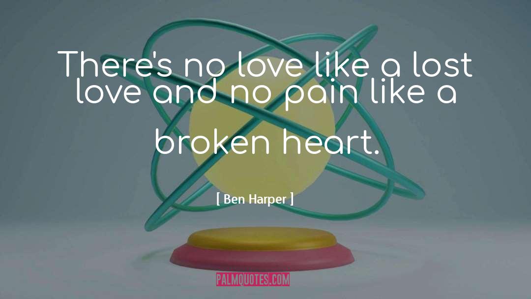 Ben Harper Quotes: There's no love like a