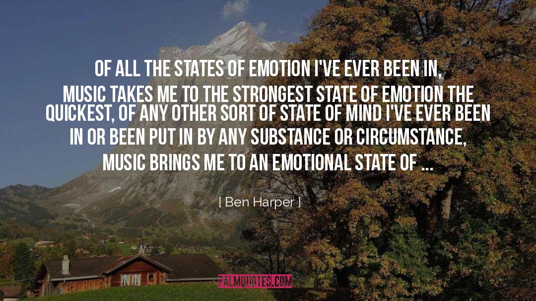 Ben Harper Quotes: Of all the states of