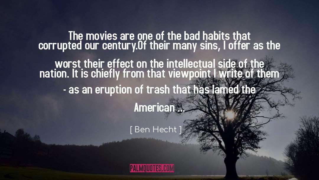 Ben Hecht Quotes: The movies are one of