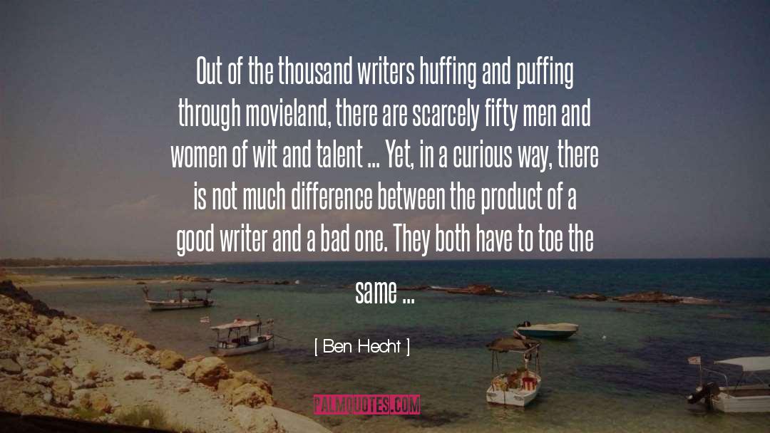 Ben Hecht Quotes: Out of the thousand writers