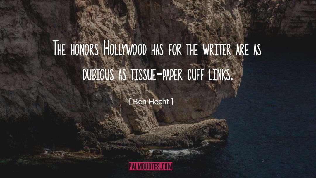 Ben Hecht Quotes: The honors Hollywood has for