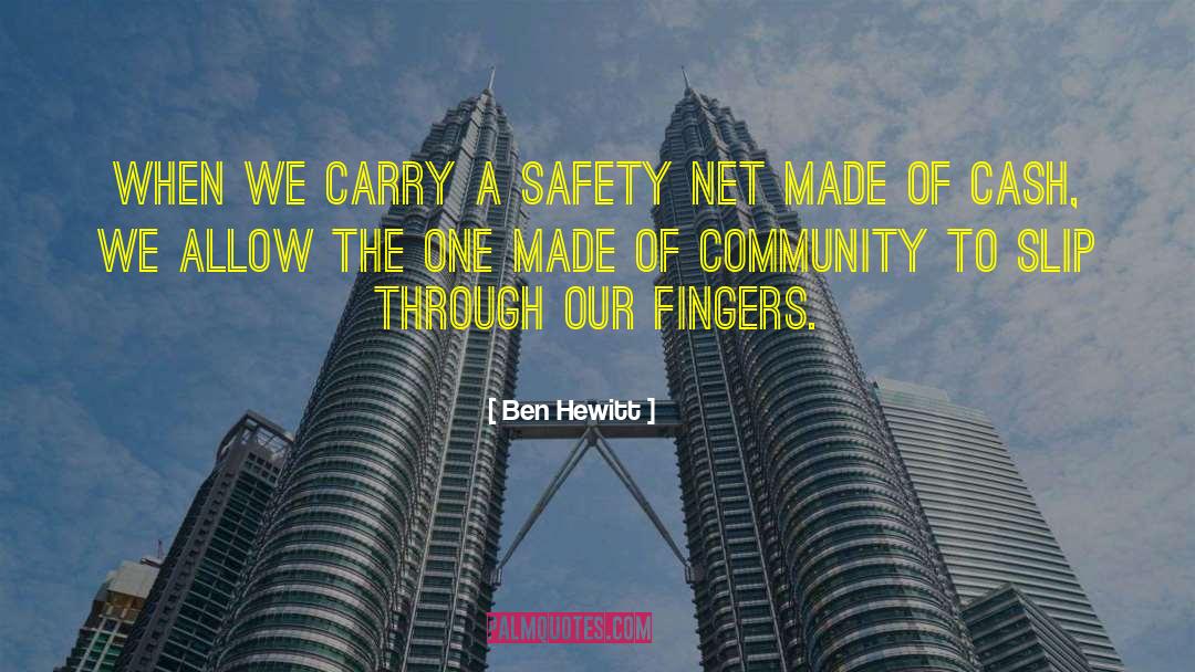 Ben Hewitt Quotes: When we carry a safety