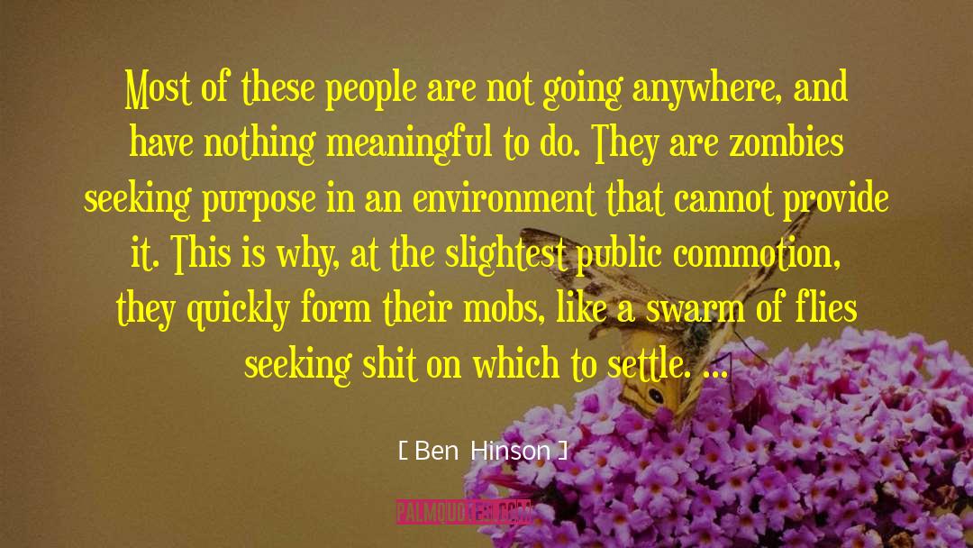 Ben  Hinson Quotes: Most of these people are