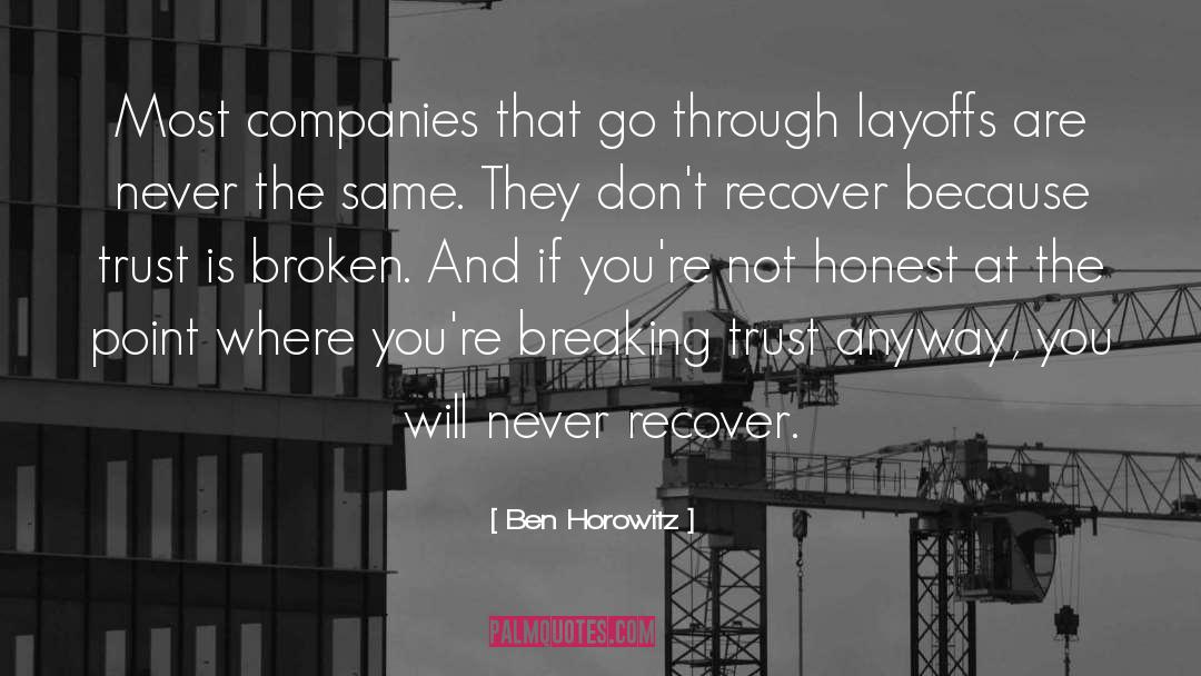 Ben Horowitz Quotes: Most companies that go through