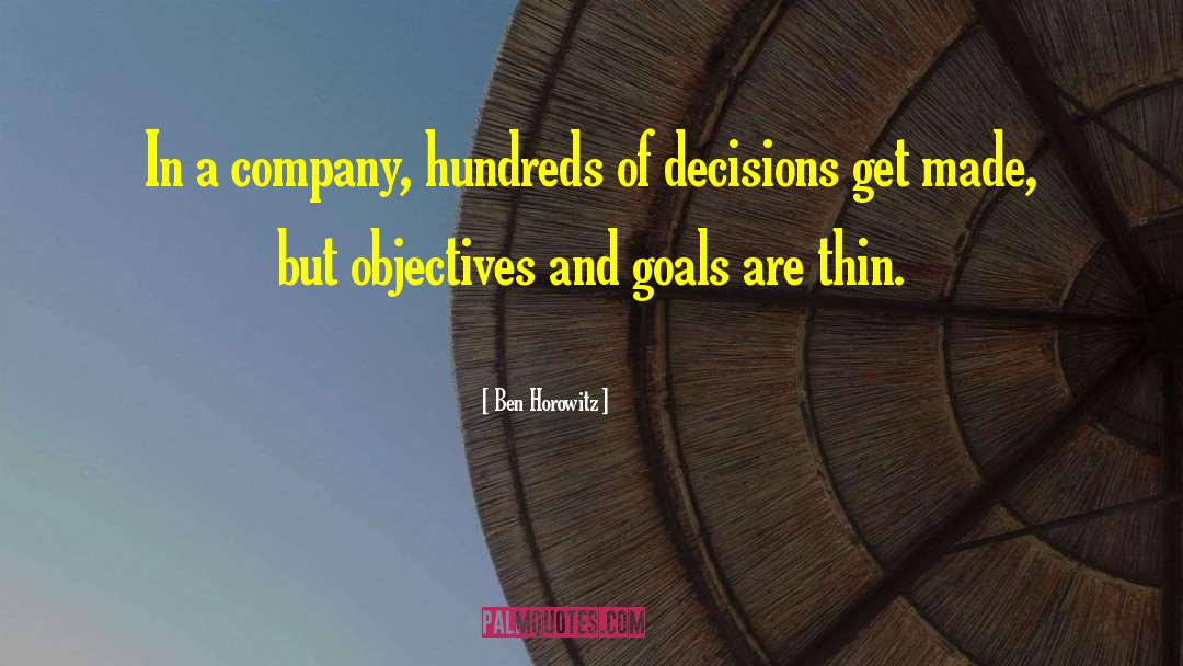 Ben Horowitz Quotes: In a company, hundreds of