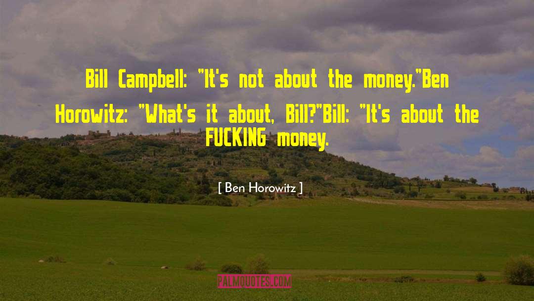 Ben Horowitz Quotes: Bill Campbell: 