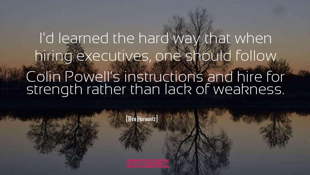 Ben Horowitz Quotes: I'd learned the hard way