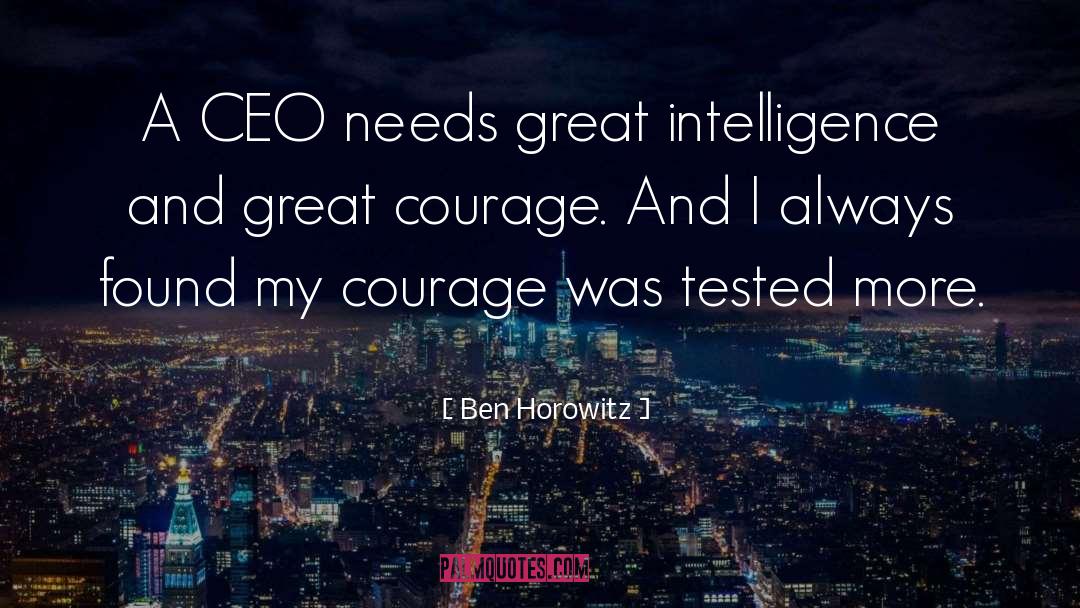 Ben Horowitz Quotes: A CEO needs great intelligence