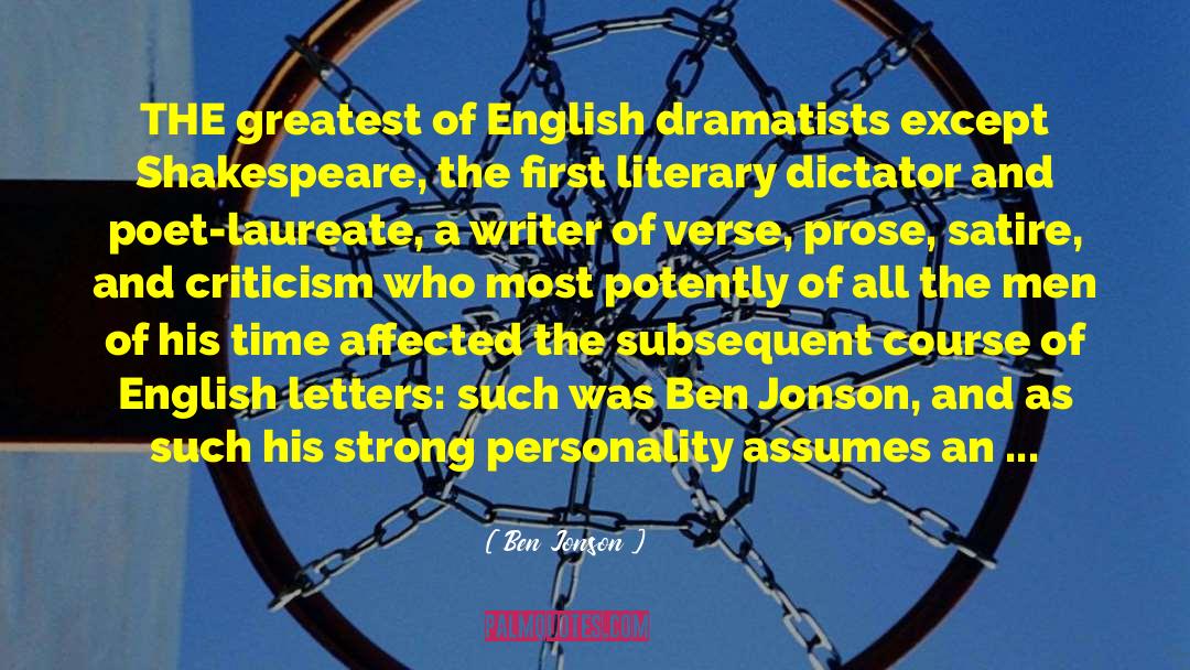 Ben Jonson Quotes: THE greatest of English dramatists