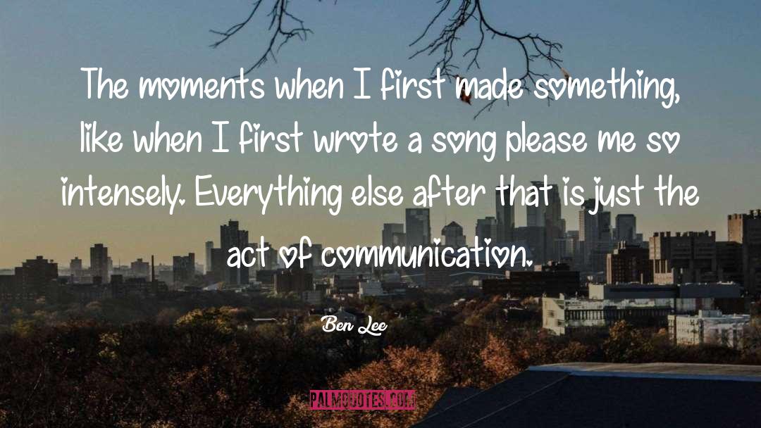 Ben Lee Quotes: The moments when I first