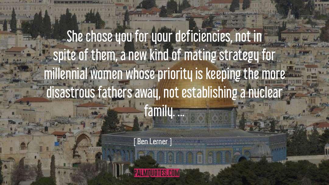 Ben Lerner Quotes: She chose you for your