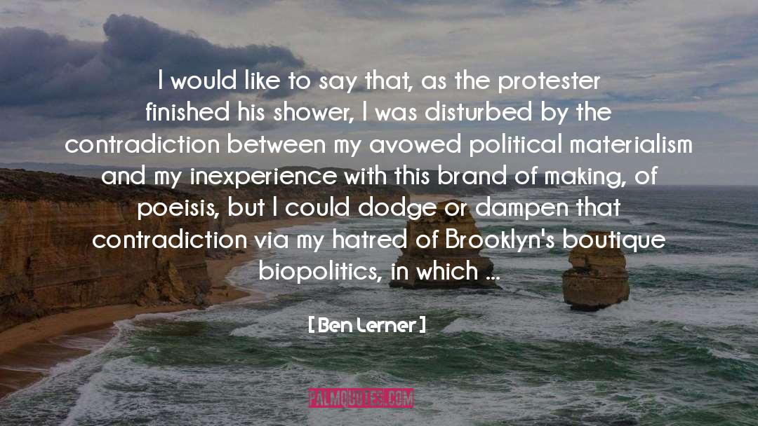 Ben Lerner Quotes: I would like to say