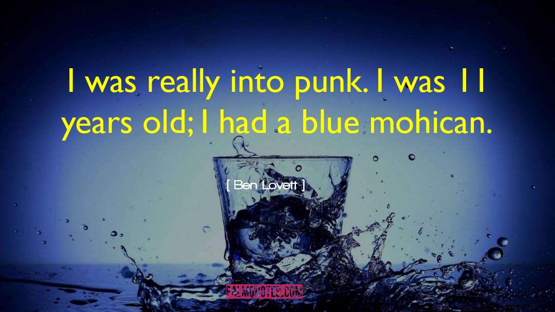 Ben Lovett Quotes: I was really into punk.